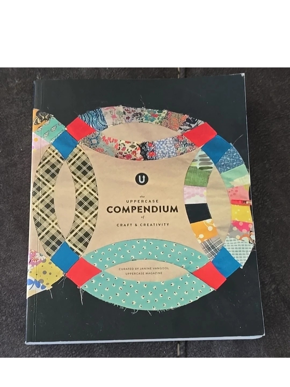 The Uppercase Compendium Of Craft & Creativity Book - Janine Vangool Magazine